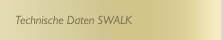 Technische Daten SWALK